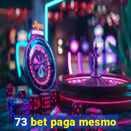 73 bet paga mesmo